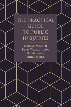 The Practical Guide to Public Inquiries - Mitchell, Isabelle; Jones, Peter Watkin; Jones, Ms Sarah