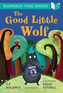 The Good Little Wolf: A Bloomsbury Young Reader - Benjamin, A.H.