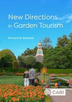 New Directions in Garden Tourism - Benfield, Richard W (Formerly Central Connecticut State University,