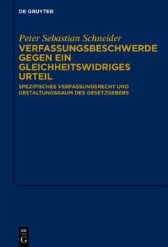 Verfassungsbeschwerde gegen ein gleichheitswidriges Urteil - Schneider, Peter Sebastian