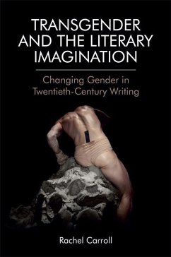 Transgender and the Literary Imagination - Carroll, Rachel