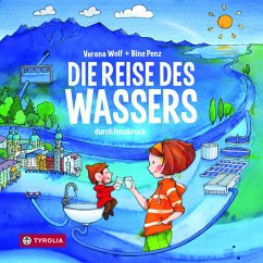 Die Reise des Wassers durch Innsbruck - Wolf, Verena