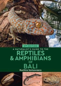 A Naturalist's Guide to the Reptiles & Amphibians of Bali - Somaweera, Ruchira