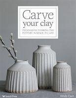 Carve Your Clay - Carr, Hilda