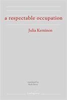 A Respectable Occupation - Kerninon, Julia