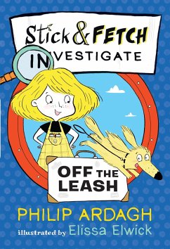 Stick and Fetch Off the Leash - Ardagh, Philip