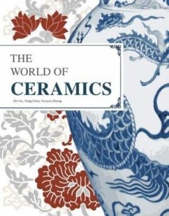 The World of Ceramics - Hu, Xin;Chen, Yong;Zheng, Yunyun