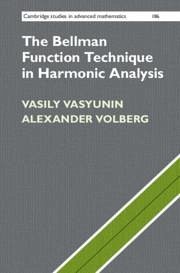 The Bellman Function Technique in Harmonic Analysis - Vasyunin, Vasily; Volberg, Alexander