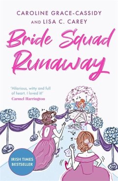 Bride Squad Runaway - Grace-Cassidy, Caroline; Carey, Lisa C.
