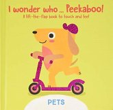I Wonder Who... Peekaboo! Pets I Wonder Who... Peekaboo! Pets
