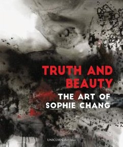 Truth and Beauty: The Art of Sophie Chang - Chang, Sophie