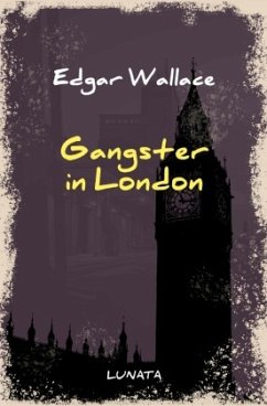 Gangster in London - Wallace, Edgar