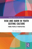 Risk and Harm in Youth Sexting (eBook, ePUB) Risk and Harm in Youth Sexting (eBook, ePUB)