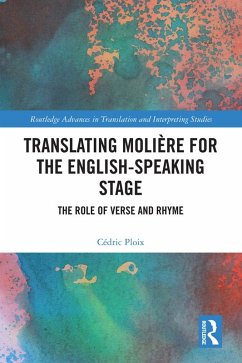 Translating Molière for the English-speaking Stage (eBook, ePUB) - Ploix, Cédric