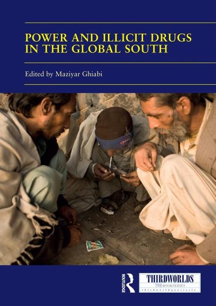 Power and Illicit Drugs in the Global South (eBook, ePUB) Power and Illicit Drugs in the Global South (eBook, ePUB)