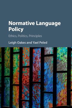 Normative Language Policy - Oakes, Leigh (Queen Mary University of London); Peled, Yael (McGill University, Montreal)