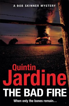 The Bad Fire (Bob Skinner series, Book 31) - Jardine, Quintin