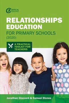 Relationships Education for Primary Schools (2020) - Glazzard, Jonathan; Stones, Samuel