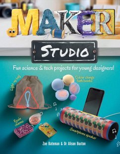 Maker Studio - Bateman, Zoe; Buxton, Dr. Alison