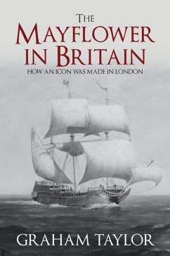 The Mayflower in Britain - Taylor, Graham