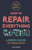 How to Repair Everything