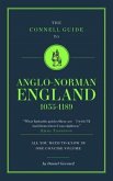 The Connell Guide To Anglo-Norman England 1035-1189 The Connell Guide To Anglo-Norman England 1035-1189