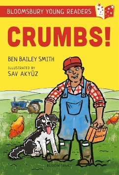 Crumbs! A Bloomsbury Young Reader - Bailey Smith, Ben