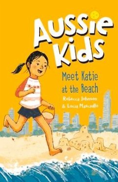 Aussie Kids: Meet Katie at the Beach - Johnson, Rebecca