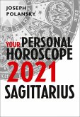 Sagittarius 2021: Your Personal Horoscope (eBook, ePUB)