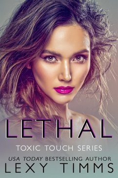 Lethal (Toxic Touch Series, #2) (eBook, ePUB) - Timms, Lexy