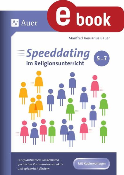 Speeddating im Religionsunterricht 5-7 (eBook, PDF) Speeddating im Religionsunterricht 5-7 (eBook, PDF)