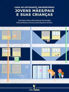 Casa do Estudante Universitário (eBook, ePUB) - Salva, Sueli; Stimamiglio, Neusa Maria Roveda; de Urrutia, Keila Oliveira; da Silva, Camila Espelocin