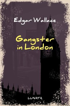 Gangster in London (eBook, ePUB) - Wallace, Edgar