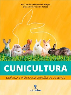 Cunicultura (eBook, ePUB) - Klinger, Ana Carolina Kohlrausch; de Toledo, Geni Salete Pinto