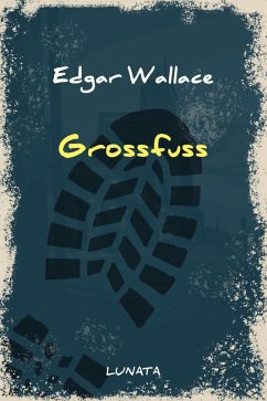 Grossfuss (eBook, ePUB) - Wallace, Edgar