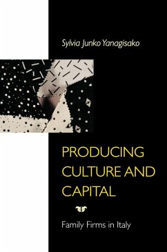 Producing Culture and Capital (eBook, ePUB) - Yanagisako, Sylvia