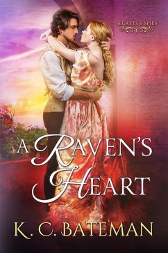 A Raven's Heart (Secrets & Spies, #2) (eBook, ePUB) - Bateman, K. C.; Bateman, Kate