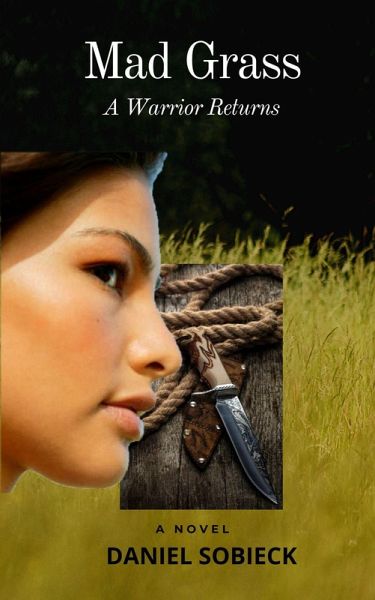 Mad Grass : A Warrior Returns (eBook, ePUB) Mad Grass : A Warrior Returns (eBook, ePUB)