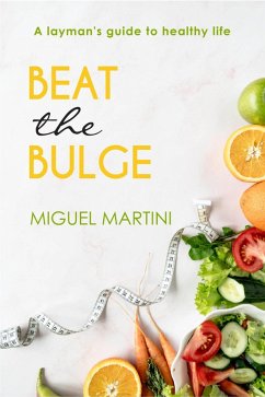 Beat The Bulge (eBook, ePUB) - Martini, Miguel