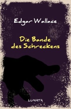Die Bande des Schreckens - Wallace, Edgar