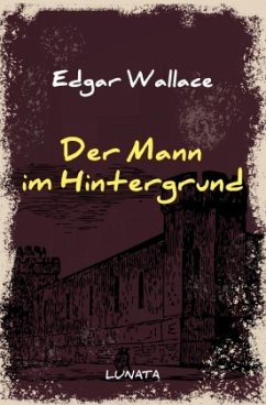 Der Mann im Hintergrund - Wallace, Edgar