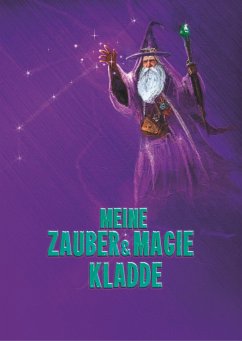 Meine Zauber & Magie Kladde - Schulze, Angelina