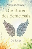 Die Boten des Schicksals - Die Reiter