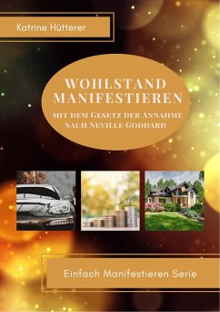Wohlstand Manifestieren (eBook, ePUB) - Hütterer, Katrine