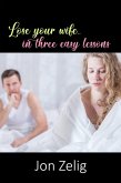 Lose Your Wife in Three Easy Lessons (eBook, ePUB) Lose Your Wife in Three Easy Lessons (eBook, ePUB)