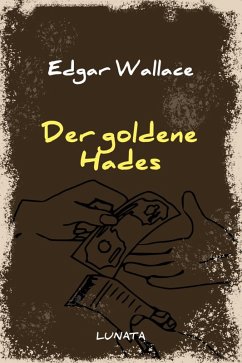 Der goldene Hades (eBook, ePUB) - Wallace, Edgar