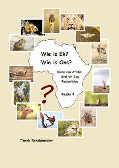 Cover Wie is Ek? Wie is Ons? Diere van Afrika Stel vir Jou Raaiseltjies - Reeks 4 (eBook, ePUB)