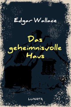 Das geheimnisvolle Haus (eBook, ePUB) - Wallace, Edgar
