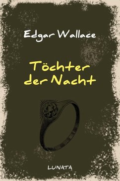 Töchter der Nacht (eBook, ePUB) - Wallace, Edgar