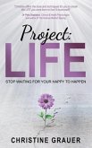 Project: LIFE (eBook, ePUB) Project: LIFE (eBook, ePUB)
